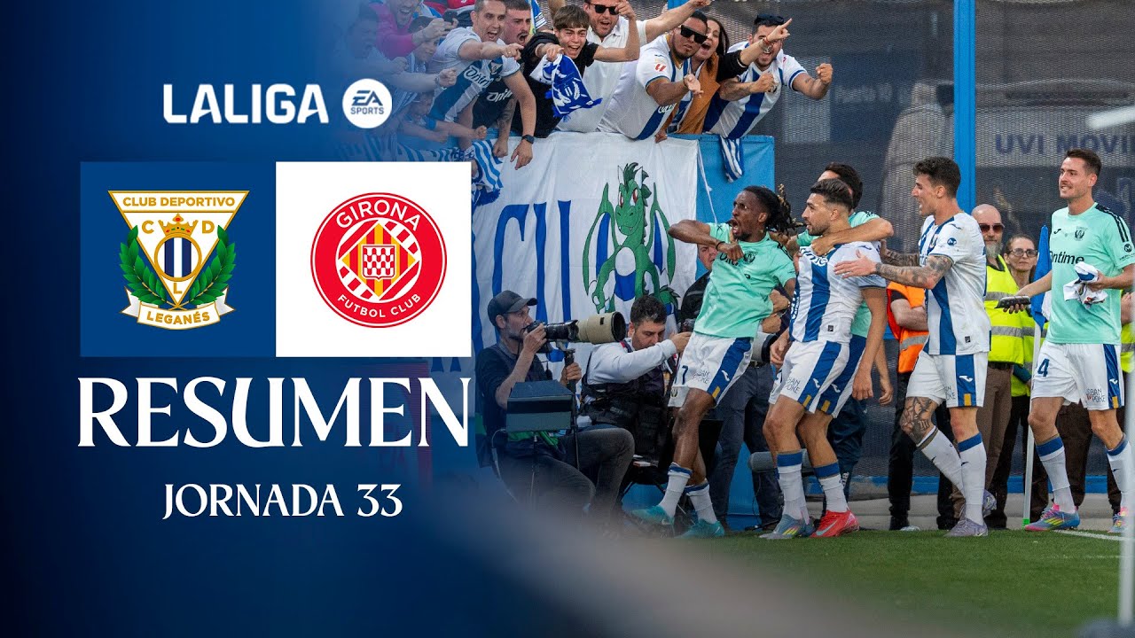📹 RESUMEN  CD Leganés 1 - 1 Girona FC | J33 | LALIGA