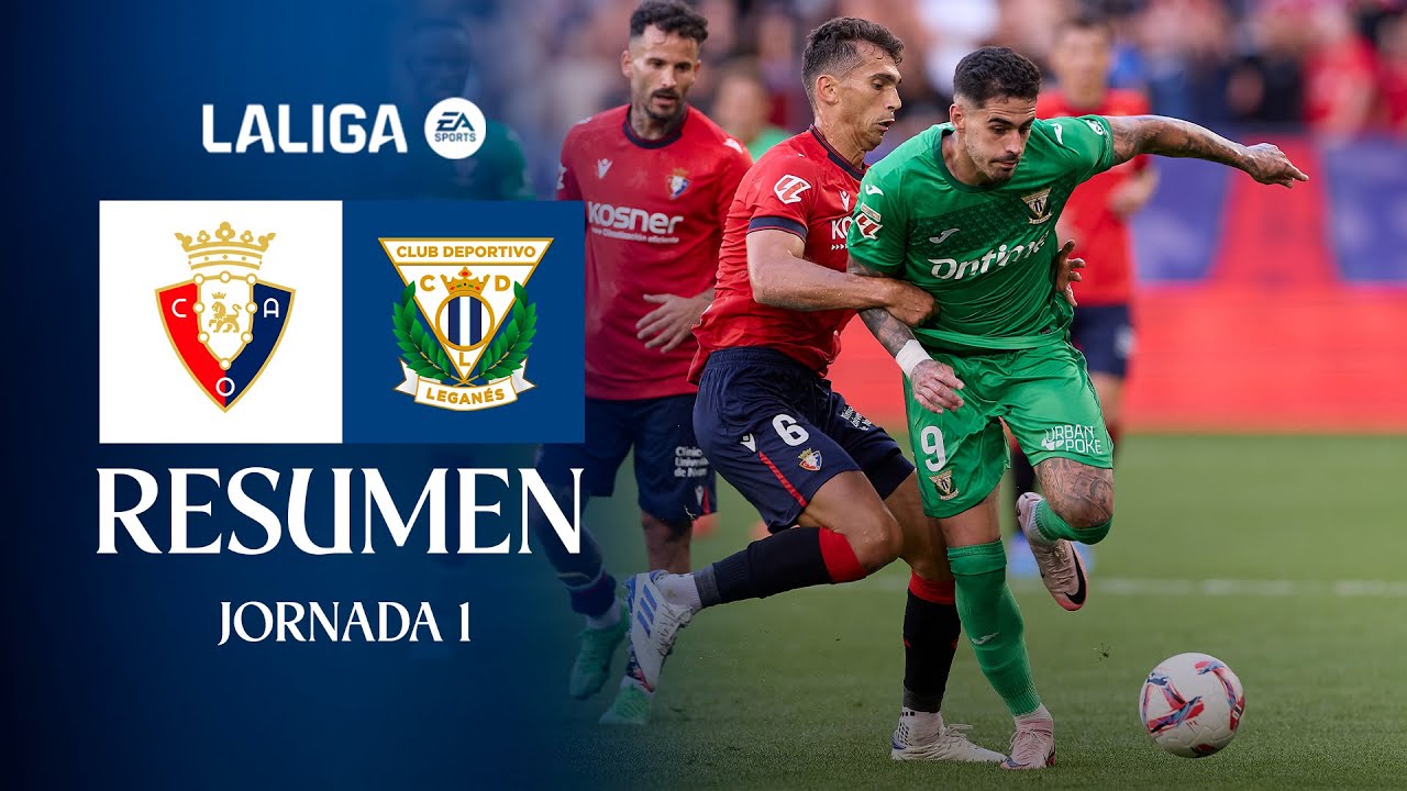 🎥 RESUMEN Osasuna 1-1 Leganés | J1 | LALIGA