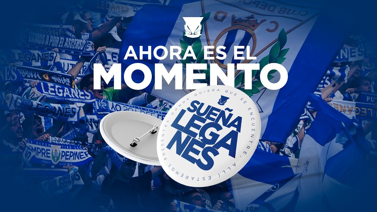 🥒💪 Ahora es el momento: ¡SUEÑA LEGANÉS! | CD Leganés