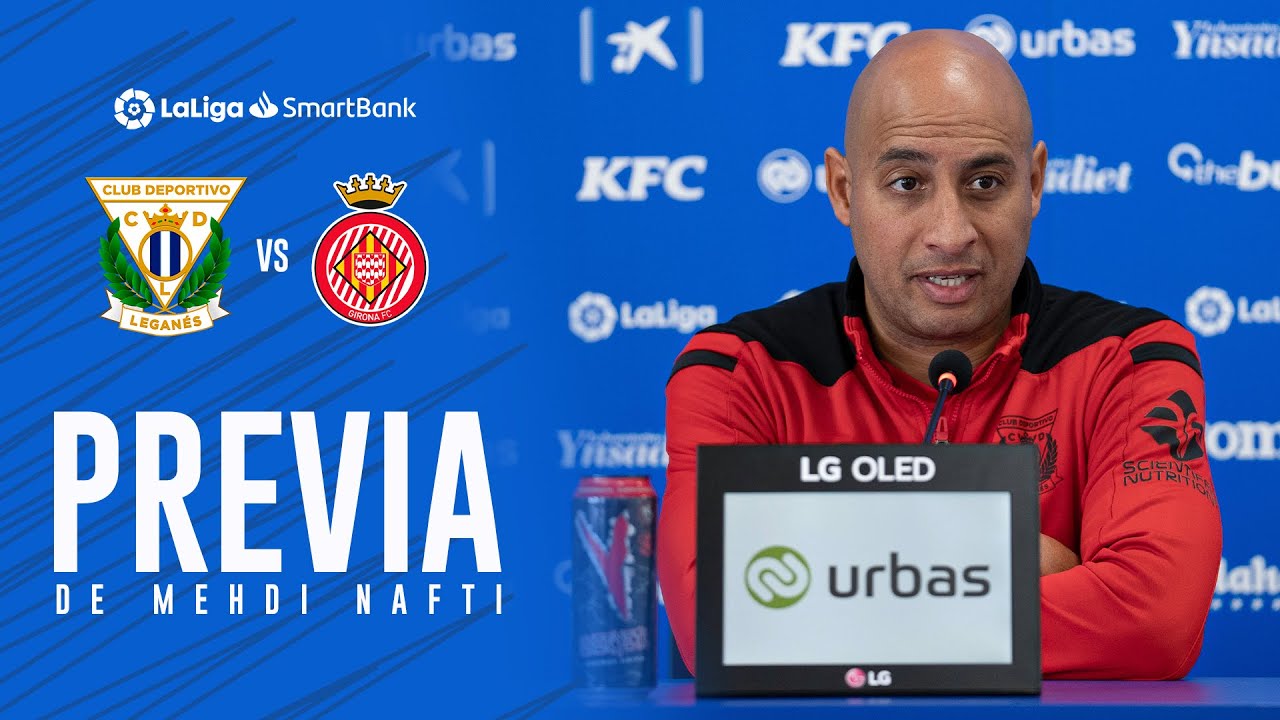 🎙 Previa de Mehdi Nafti #LeganésGirona