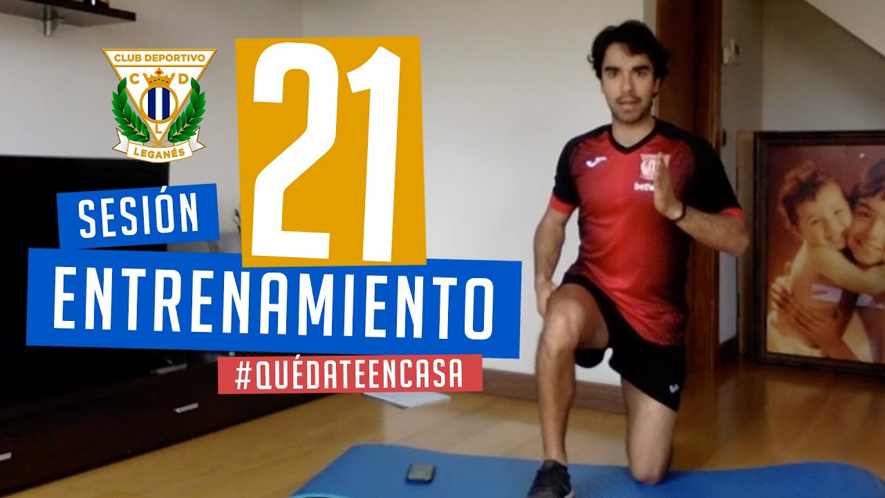 Sesión 21 de entrenamiento con el preparador físico del C.D. Leganés #QuédateEnCasa
