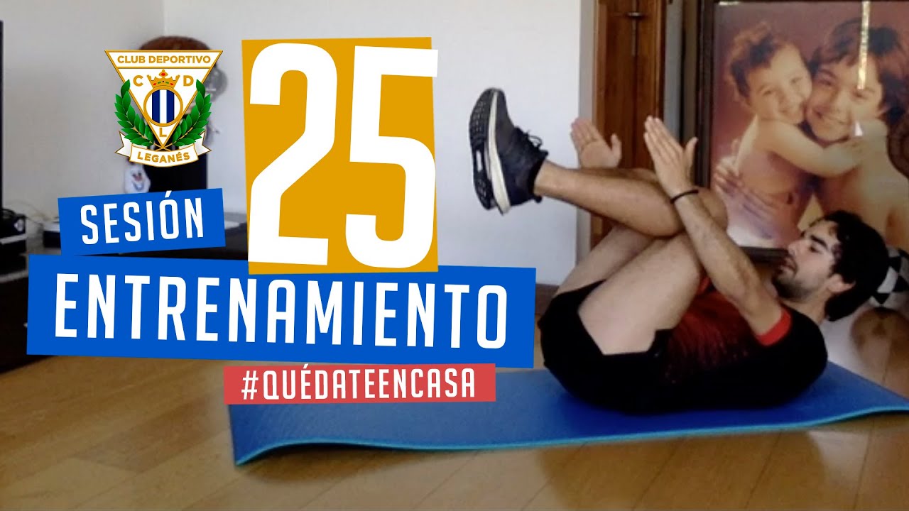 Sesión 25 de entrenamiento con el preparador físico del C.D. Leganés #QuédateEnCasa