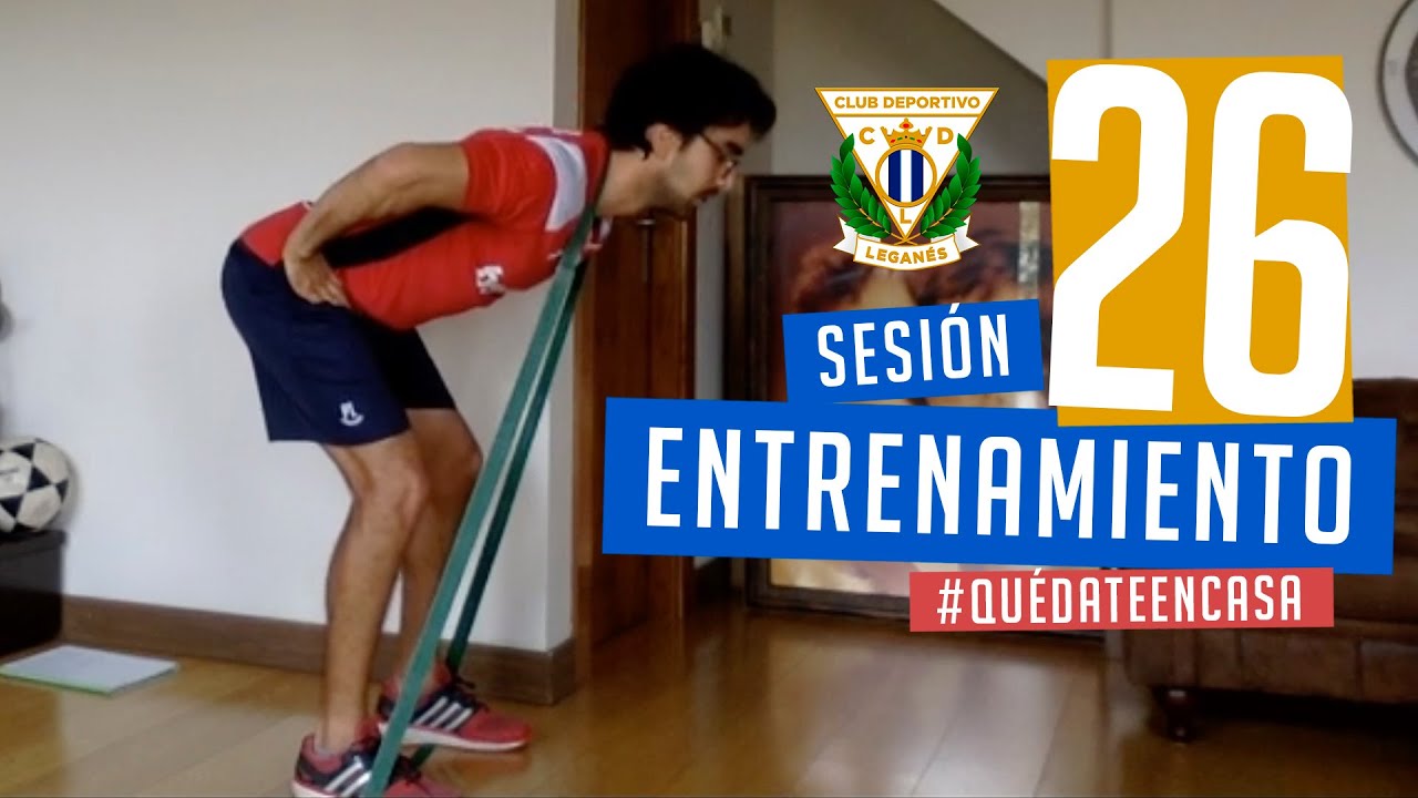 Sesión 26 de entrenamiento con el preparador físico del C.D. Leganés #QuédateEnCasa