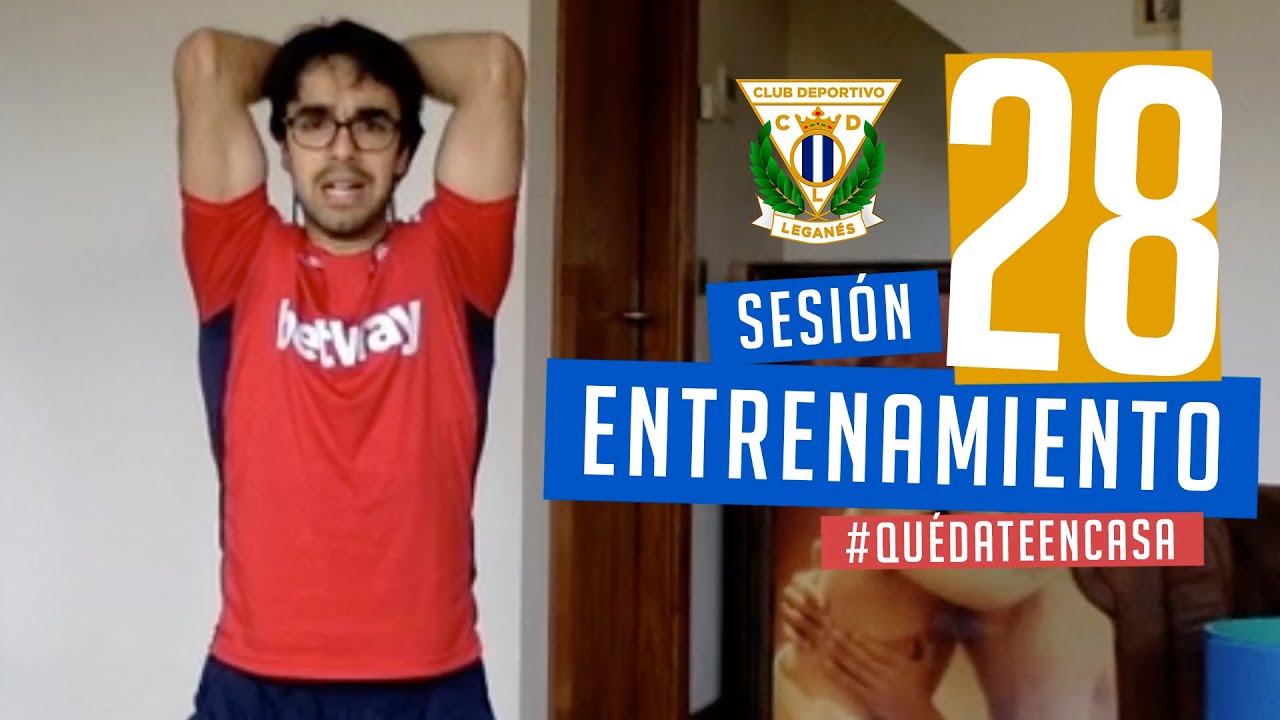 Sesión 28 de entrenamiento con el prepardor físico del C.D. Leganés #QuédateEnCasa
