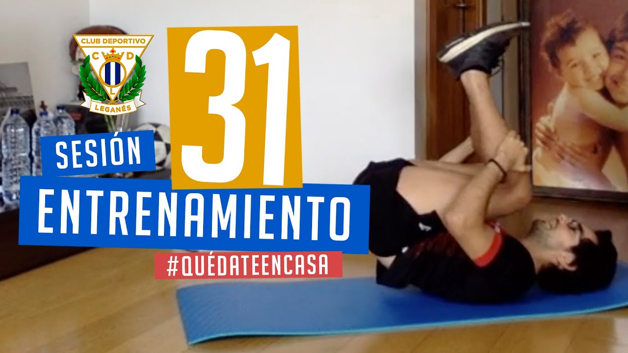 Sesión 31 de entrenamiento con el preparador físico del C.D. Leganés #QuédateEnCasa