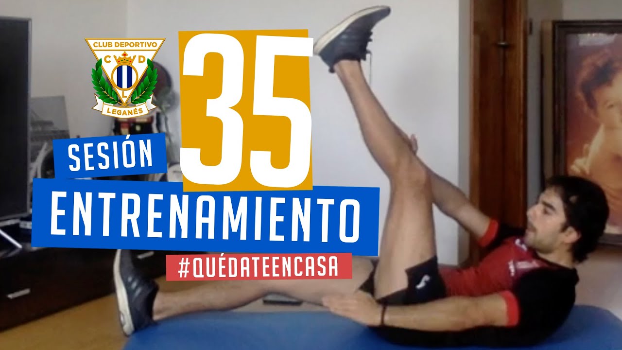 Sesión 35 de entrenamiento con el preparador físico del C.D. Leganés #EntrenaEnCasa
